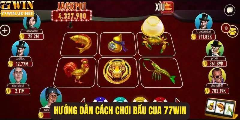 Hướng Dẫn Cách Chơi Bầu Cua 77WIN